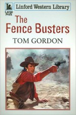 The Fence Busters - Tom Gordon