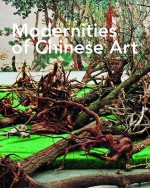 Modernities Of Chinese Art - John Clark