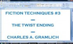 Fiction Techniques #3: The Twist Ending - Charles Gramlich