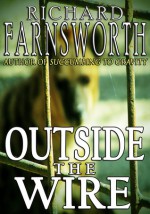 Outside the Wire - Richard Farnsworth