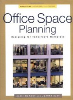 Office Space Planning: Designing For Tomorrow's Workplace (Professional Architecture) - Alexi Marmot, Joanna Eley