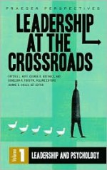 Leadership at the Crossroads: Volume 1, Leadership and Psychology - Crystal L. Hoyt, George R. Goethals, Donelson R. Forsyth