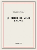 Le billet de mille francs (French Edition) - Charles Barbara