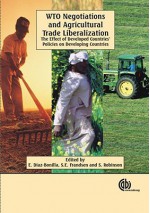 WTO Negotiations and Agricultural Trade Liberalization: The Effect of Developed Countries' Policies on Developing Countries - E. Diaz-Bonilla, S. Robinson, S. Frandsen