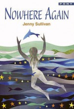 Nowhere again! - Jenny Sullivan