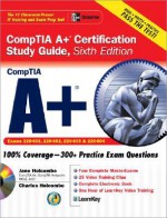 CompTIA A+ Certification Study Guide (Certification Study Guides) - Jane Holcombe, Charles Holcombe