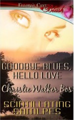 Goodbye Blues, Hello Love - Christie Walker Bos