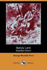 Bunyip Land (Illustrated Edition) (Dodo Press) - George Manville Fenn, Gordon Browne, R. I