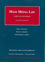 Mass Media Law, Cases and Materials, 7th, Revised 2009 Supplement - Marc A. Franklin