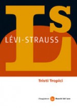 Tristi tropici - Bianca Garufi, Claude Lévi-Strauss