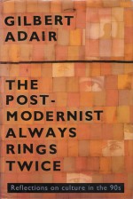 The Postmodernist Always Rings Twice - Gilbert Adair