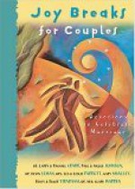 Joy Breaks for Couples: Devotions to Celebrate Marriage - Les Parrott III, Paul Johnson