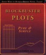 Blockbuster Plots: Pure & Simple - Martha Alderson