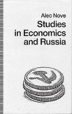 Studies In Economics And Russia - Alec Nove