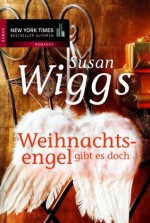 Weihnachtsengel gibt es doch (German Edition) - Susan Wiggs, Ivonne Senn