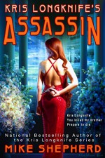 Kris Longknife's Assassin (Kris Longknife novellas Book 4) - Mike Shepherd, Mike Moscoe