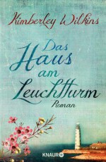 Das Haus am Leuchtturm: Roman (German Edition) - Kimberley Wilkins, Susanne Goga-Klinkenberg