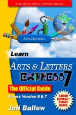 Learn Arts and Letters Express 7 - Joli Ballew