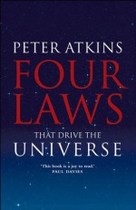 Four Laws That Drive the Universe - Peter Atkins