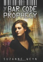 The Bar Code Prophecy - Suzanne Weyn