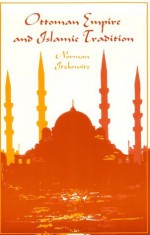 Ottoman Empire and Islamic Tradition (Phoenix Book) - Norman Itzkowitz