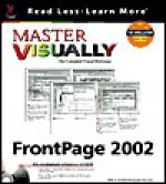 Master Visually FrontPage 2002 [With CDROM] - Sherry Willard Kinkoph Gunter