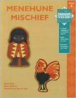 Hawaiian Values: Menehune Mischief - Bruce Hale