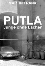 Putla - Junge ohne Lachen (Schwule Kurzgeschichten) (German Edition) - Martin Frank