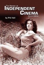 The History of Independent Cinema - Phil Hall