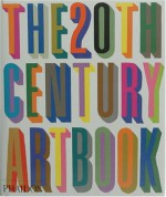 The 20th Century Art Book - Phaidon Press