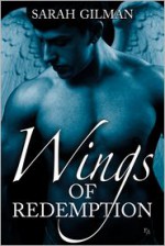 Wings of Redemption - Sarah Gilman