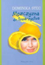 Mężczyzna do towarzystwa - Dominika Stec