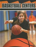 Basketball Centers - Tom Greve