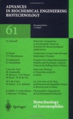 Biotechnology of Extremophiles (Advances in Biochemical Engineering Biotechnology) - G. Antranikian, M. Ciaramella, M.S. da Costa, E.A. Galinski, R. Ladenstein, S. Maloney, V.T. Marteinsson, M. Moracci, R. Müller, J. van der Oost, F.M. Pisani, D. Prieur, N.J. Russell, M. Rossi, H. Santos