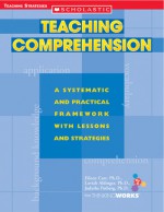 Teaching Comprehension: A Systematic and Practical Framework With Lessons and Strategies - Judythe Patberg, Loviah Aldinger, Eileen Carr