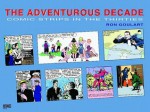 The Adventurous Decade: Comic Strips in the Thirties - Ron Goulart