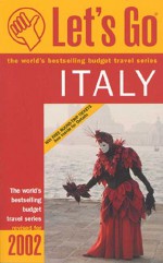 Let's Go Italy 2002 - Let's Go Inc., David James Bright, Sarah Yasmin Resnick, Marc A. Wallenstein