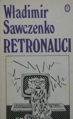 Retronauci - Władimir Sawczenko