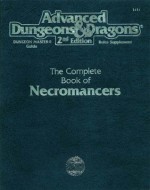 The Complete Book of Necromancers (Advanced Dungeons & Dragons 2nd Edition, Dungeon Master Guide Rules Supplement/2151) - Steve Kurtz, TSR Inc. Staff