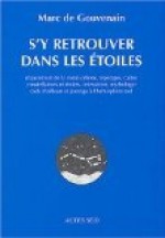 S'y retrouver dans les étoiles - Marc de Gouvenain, Sabine Boufelle