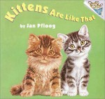 Kittens Are Like That (A Random House Pictureboard) - Jan Pfloog