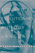 Toward an Evolutionary Biology of Language - Philip Lieberman