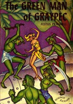 The Green Man of Graypec - Festus Pragnell, Hannes Bok