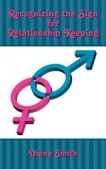 Recognizing the Sign for Relationship Keeping - Diane Smith