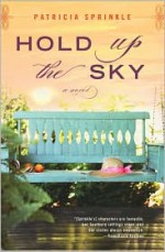 Hold Up the Sky - Patricia Sprinkle