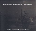 Peter Fischli & David Weiss: Fotografias - Peter Fischli