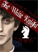 The White Knight - Ronnell D. Porter