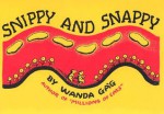 Snippy And Snappy - Wanda Gág