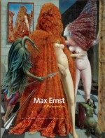 Max Ernst: A Retrospective - Werner Spies, Max Ernst, Werner Spies