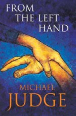 From the Left Hand - Michael Judge